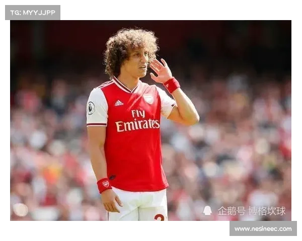 大卫路易斯职业生涯中的五个关键时刻与位置变化分析 大卫路易斯职业生涯中的五个关键时刻与位置变化分析